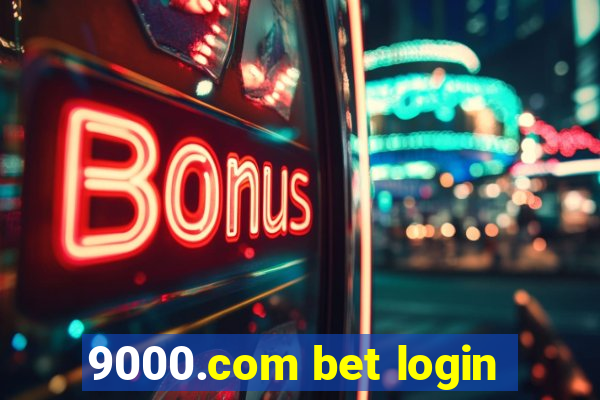 9000.com bet login