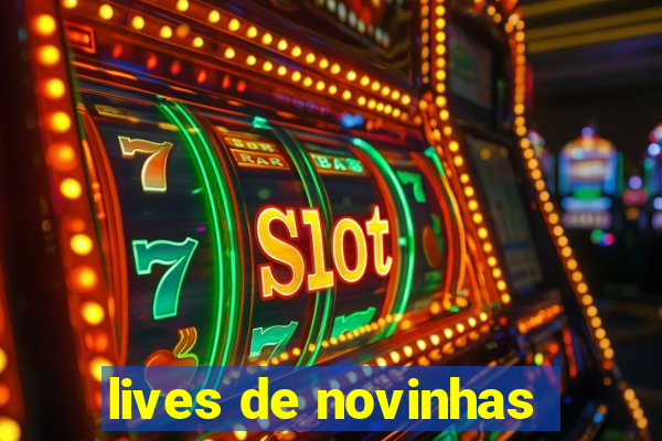 lives de novinhas