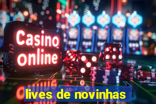 lives de novinhas