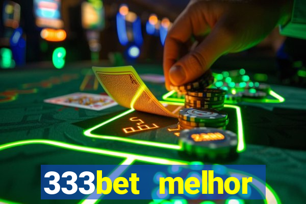 333bet melhor horário para jogar