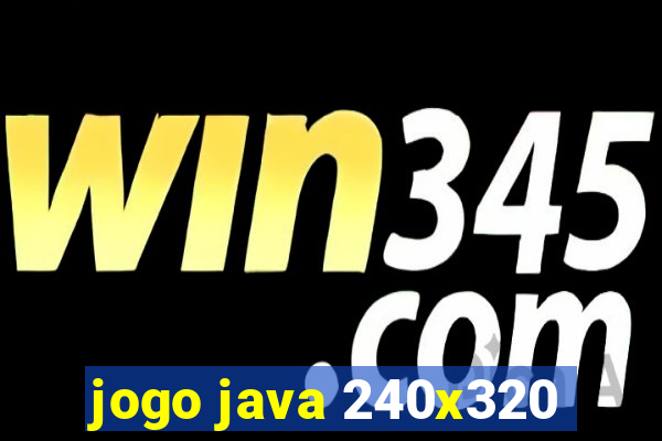 jogo java 240x320