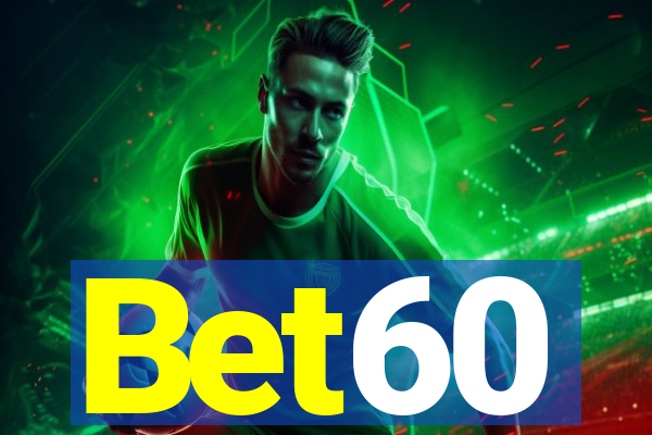 Bet60