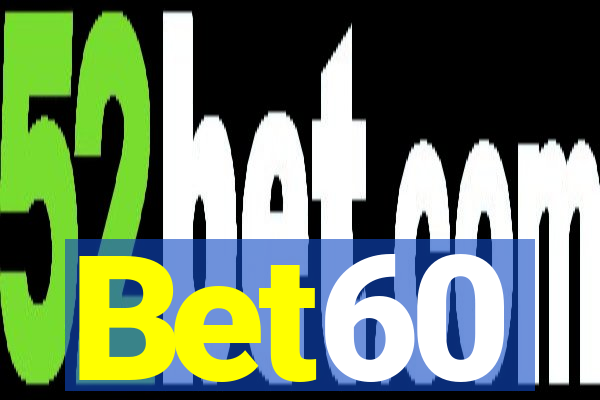 Bet60