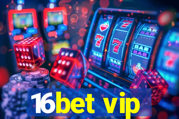 16bet vip