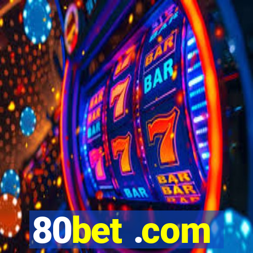 80bet .com