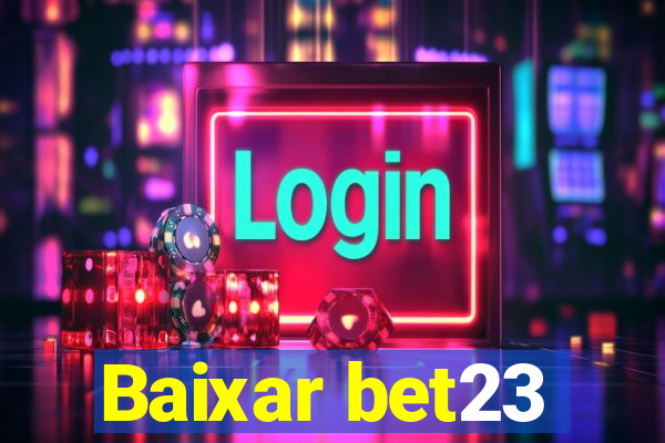 Baixar bet23