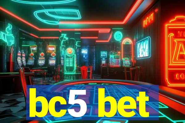 bc5 bet