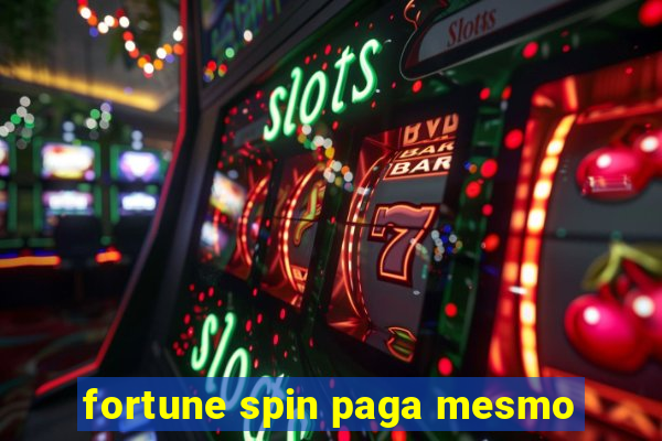 fortune spin paga mesmo