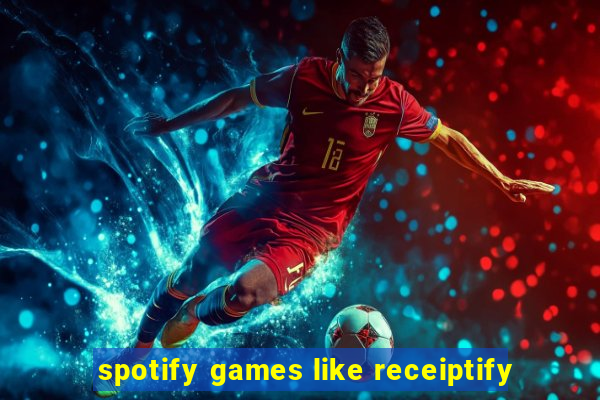 spotify games like receiptify