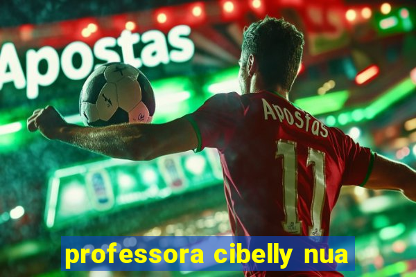 professora cibelly nua