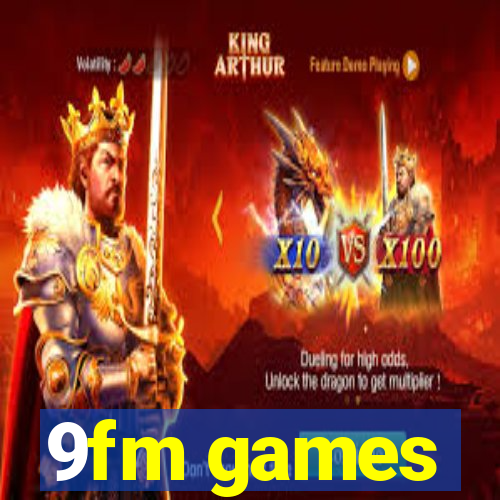 9fm games