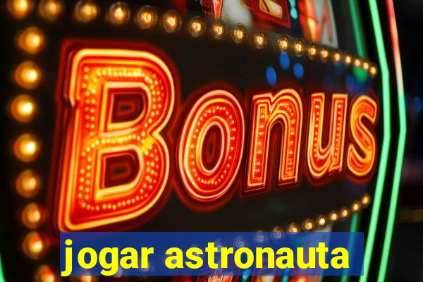 jogar astronauta