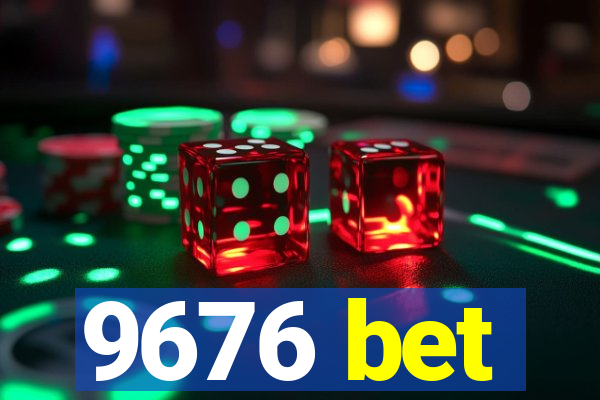 9676 bet