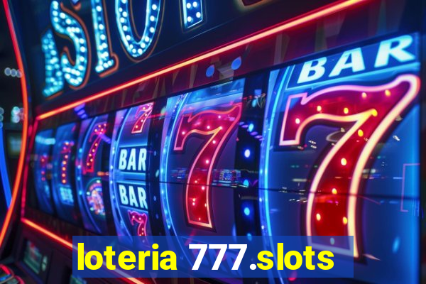 loteria 777.slots