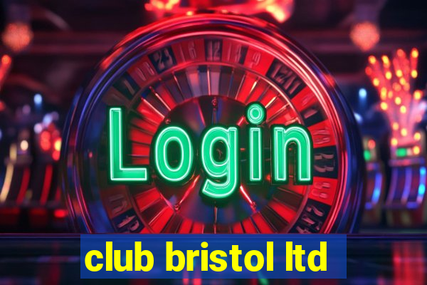 club bristol ltd