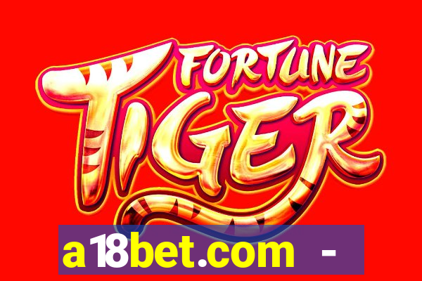 a18bet.com - caça-niqueis online casino