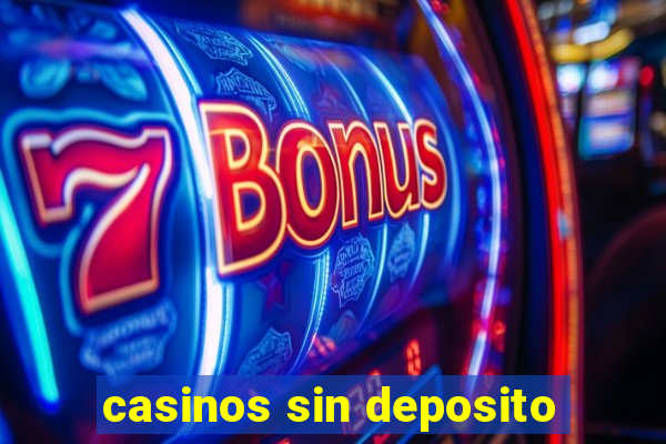 casinos sin deposito