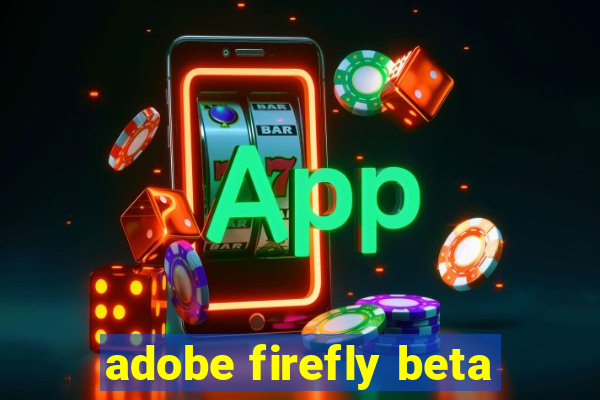 adobe firefly beta