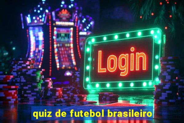 quiz de futebol brasileiro