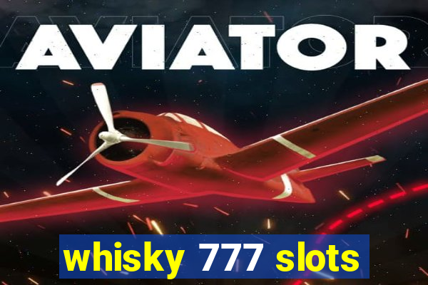 whisky 777 slots