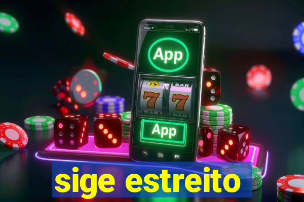 sige estreito