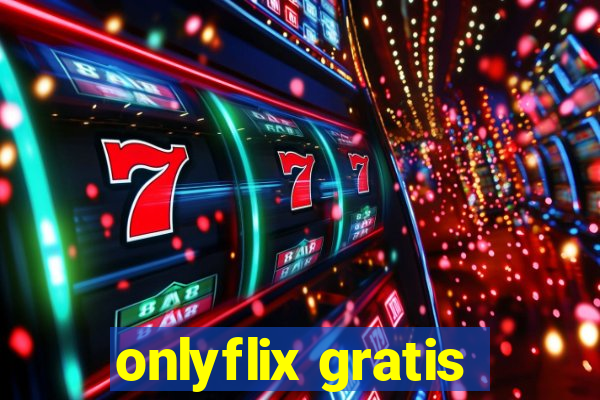 onlyflix gratis