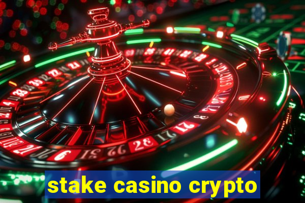 stake casino crypto