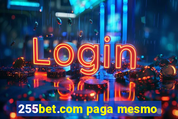 255bet.com paga mesmo