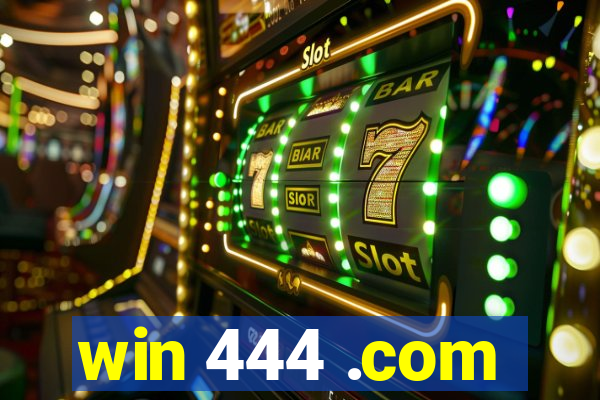 win 444 .com