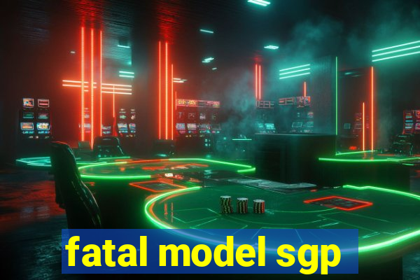 fatal model sgp