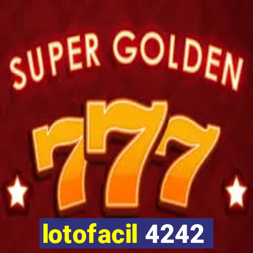 lotofacil 4242