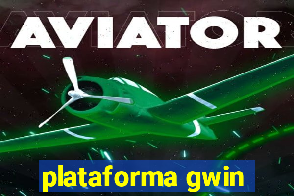 plataforma gwin