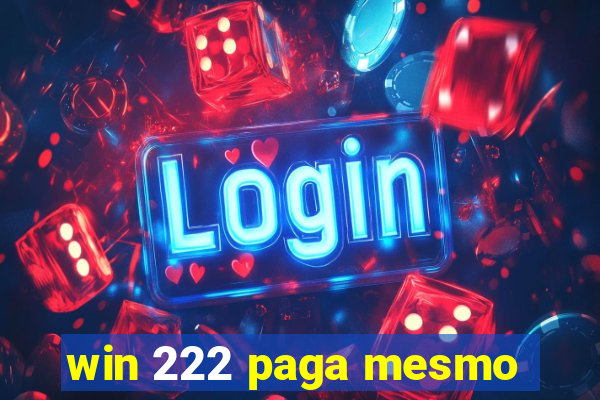 win 222 paga mesmo