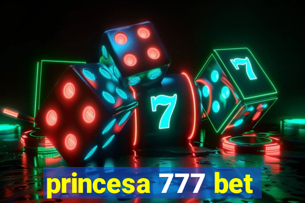 princesa 777 bet