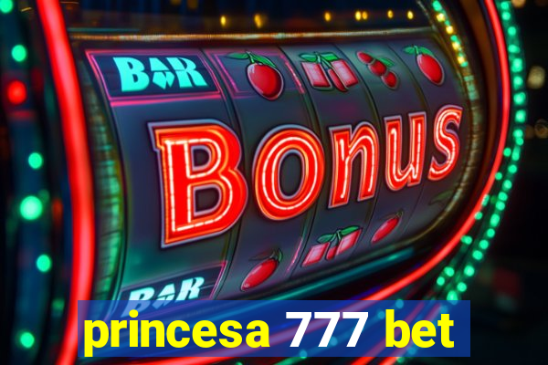 princesa 777 bet