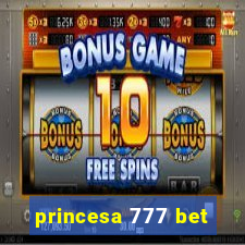 princesa 777 bet