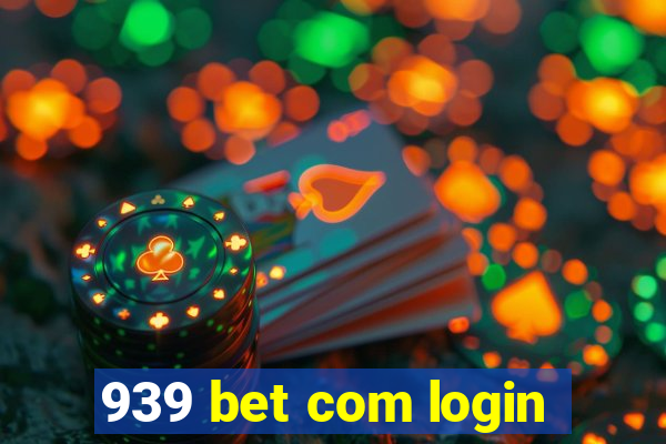 939 bet com login