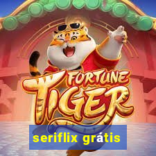 seriflix grátis