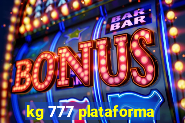 kg 777 plataforma