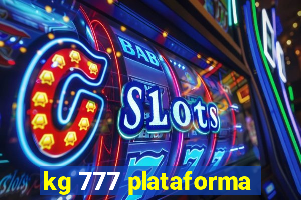 kg 777 plataforma