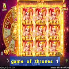 game of thrones 1 temporada online