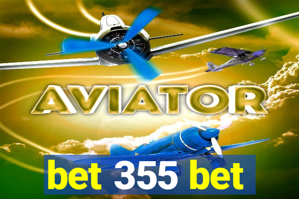 bet 355 bet