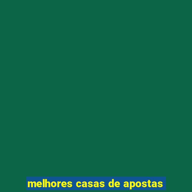 melhores casas de apostas