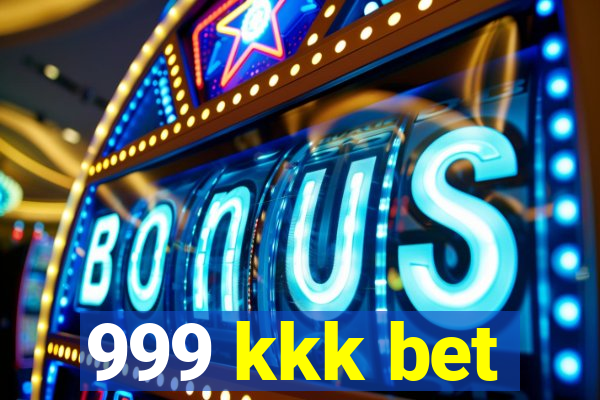 999 kkk bet