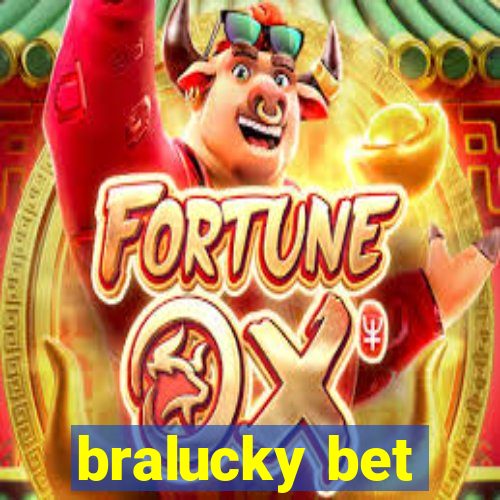 bralucky bet