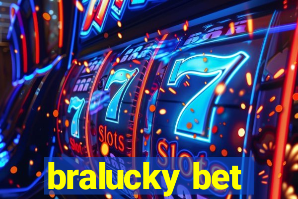 bralucky bet