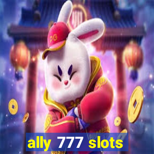 ally 777 slots