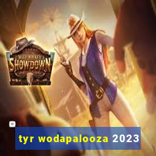 tyr wodapalooza 2023