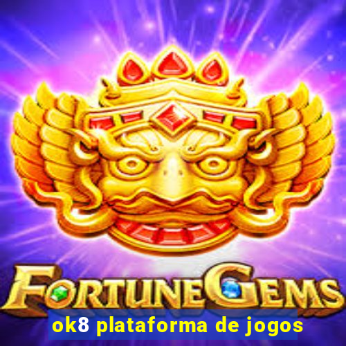 ok8 plataforma de jogos