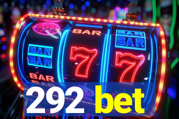 292 bet